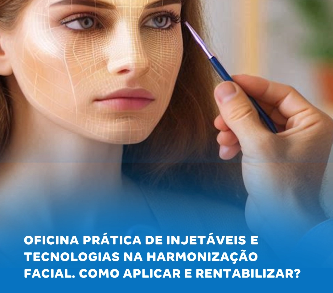 “Oficina Prática de Injetáveis e Tecnologias na Harmonização Facial” na São Judas