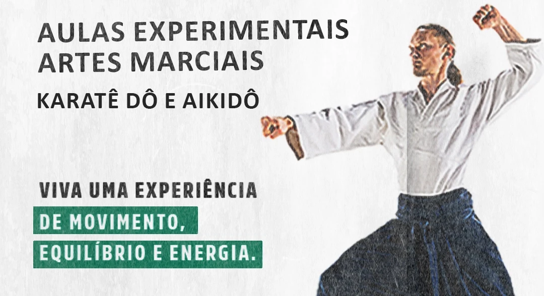 Participe das Aulas Experimentais de Karatê-Dô e Aikidô na unidade Vila Olímpia