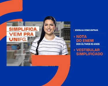 Conheça as formas de ingresso na UNIFG: Utilize sua nota do ENEM dos últimos 10 anos ou faça nosso vestibular simplificado para começar sua graduação
