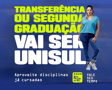 Conheça as opções de transferência e segunda graduação na Unisul e aproveite as disciplinas já cursadas para acelerar sua formação