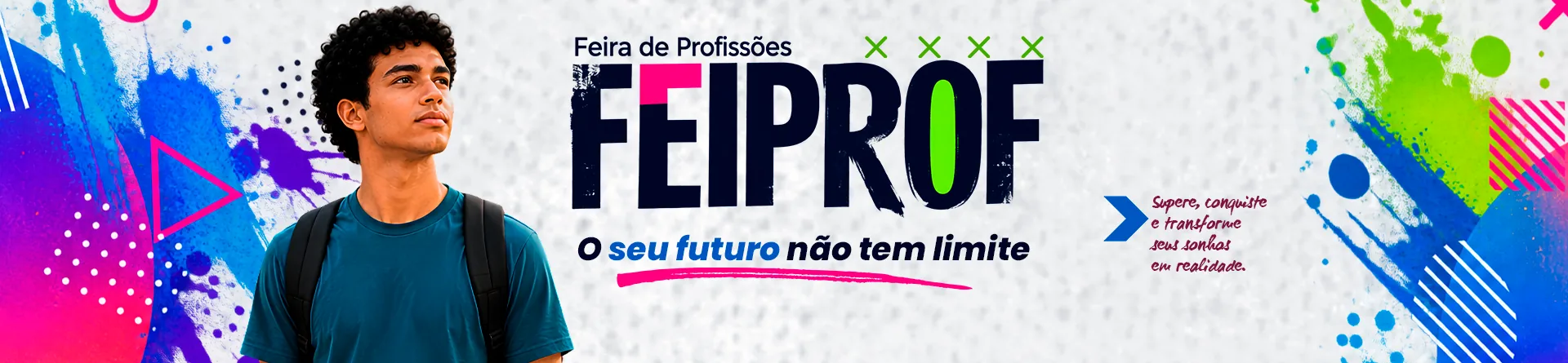 Banner da Feira de Profissões FEIPROF com estudante, logotipo do evento e o slogan “O seu futuro não tem limite”.